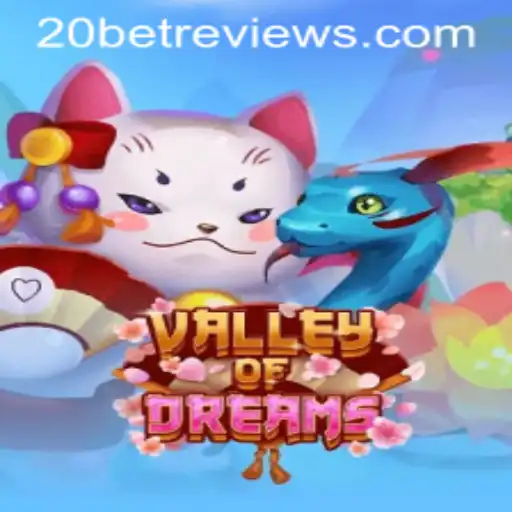 Discover the Magic of Valley of Dreams in the World of 20Bet